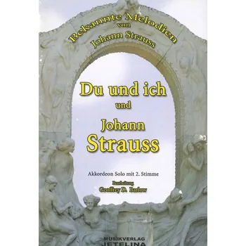 Du und ich und Johann Strauß - 6 nejlepších skladeb pro akordeon