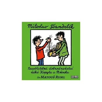Česká hudba Matouš Ruml – Švandrlík: Neuvěřitelná dobrodružství žáků Kopyta a Mňouka