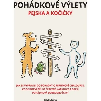 Pohádka Pohádkové výlety pejska a kočičky: Jak se vypravili do pohádky... - Pavel Fara (2025, pevná)