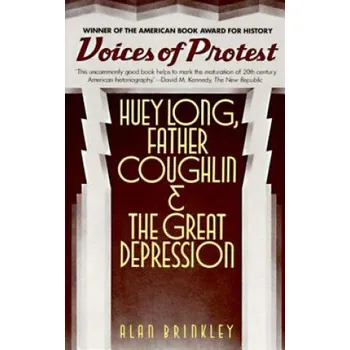 Cizojazyčná kniha Voices of Protest: Huey Long, Father Coughlin, & the Great Depression – Alan Brinkley (EN)