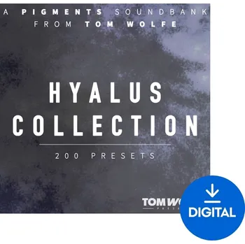 Hudební software Tom Wolfe Presets Hyalus Collection for Pigments (Digitální produkt)