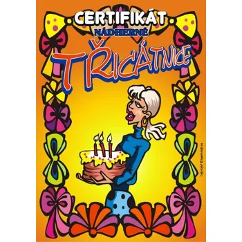 Žertovný předmět Certifikát nádherné třicátnice 327817