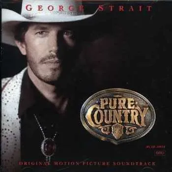 Zahraniční hudba CD George Strait: Pure Country (Original Motion Picture Soundtrack) 1993