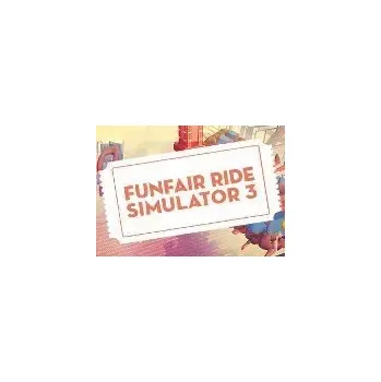 Počítačová hra Funfair Ride Simulator 3