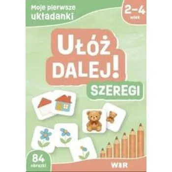 Předškolní výuka Moje pierwsze układanki. Ułóż dalej! Szeregi - Agnieszka Fabisiak-Majcher, Elżbieta Ławczys
