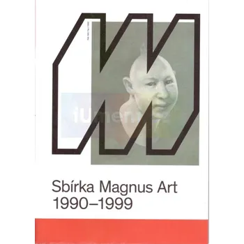 Umění Sbírka Magnus Art 1990:1999 - kolektiv + dárek Zdarma