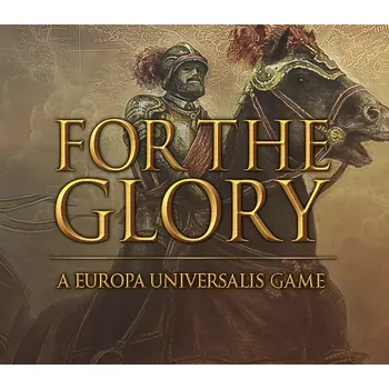 Počítačová hra For The Glory: A Europa Universalis Game