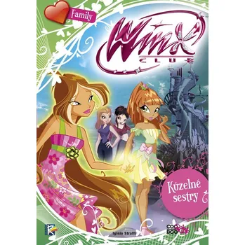 Pohádka Winx Family - Kúzelné sestry - Iginio Straffi