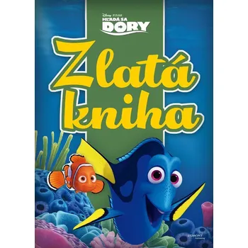Pohádka Hľadá sa Dory - Zlatá kniha - Pixar