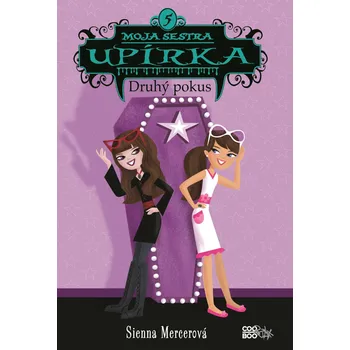 Pohádka Moja sestra upírka 5 Druhý pokus - Sienna Mercer