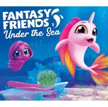 Fantasy Friends: Under The Sea