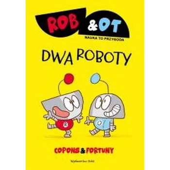 Pohádka Rob & Ot. Dwa roboty - Jaume Copons, Liliana Fortuny