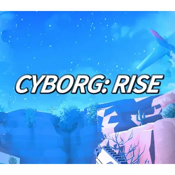 Počítačová hra Cyborg: Rise