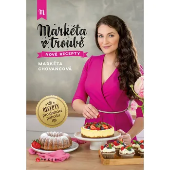 Markéta v troubě: Nové recepty - Markéta Chovancová (2023, pevná), e-kniha
