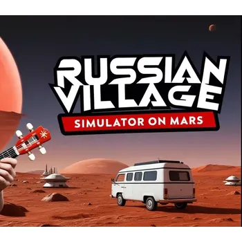 Počítačová hra Russian Village Simulator on Mars