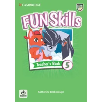 Anglický jazyk Fun Skills 5 Teacher´s Book with Audio Download - Katherine Bilsborough