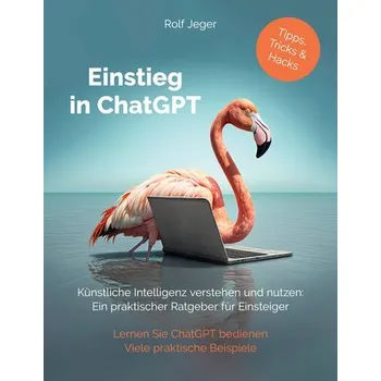 Technika Einstieg in ChatGPT - Jeger, Rolf