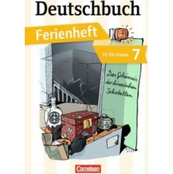 Cizojazyčná kniha Deutschbuch Gymnasium - Ferienhefte - Fit für Klasse 7: Das Geheimnis der chinesischen Schatullen - Ferienheft – Deborah Mohr,Bernd Schurf,Andrea Wagener (DE)