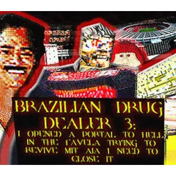 Počítačová hra BRAZILIAN DRUG DEALER 3: I OPENED A PORTAL TO HELL IN THE FAVELA TRYING TO REVIVE MIT AIA I NEED TO CLOSE IT
