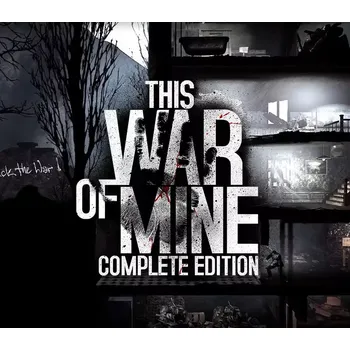 Počítačová hra This War of Mine: Complete Edition