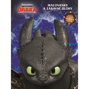 Bystrá hlava Ako si vycvičiť draka - Maľovanky - Kolektiv