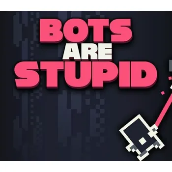 Počítačová hra Bots Are Stupid