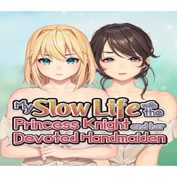 Počítačová hra My Slow Life with the Princess Knight and Her Devoted Handmaiden