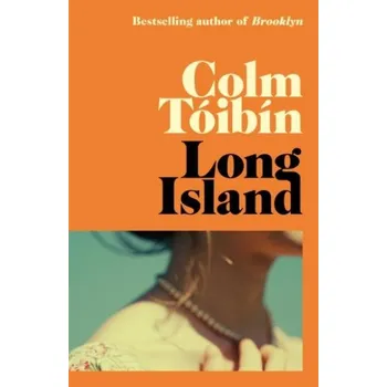 Cizojazyčná kniha Long Island: The long-awaited sequel to Brooklyn - Colm Toibin