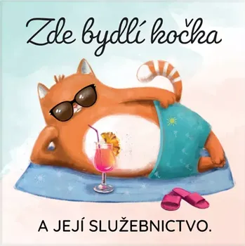 Dekorativní magnet Albi Magnetka s textem Zde bydlí kočka a její služebnictvo