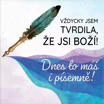 Dekorativní magnet Albi Magnetka s textem Jsi boží