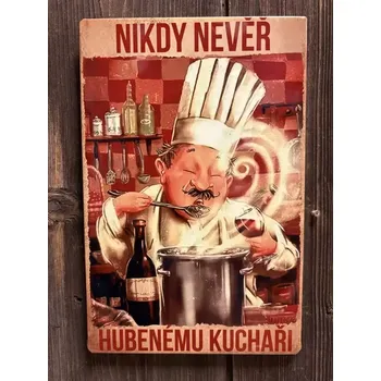 Plechová cedule Plechová cedule - hubený kuchař