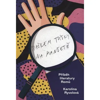 Špačkem tužky na manžetě - Příběh literatury Romů