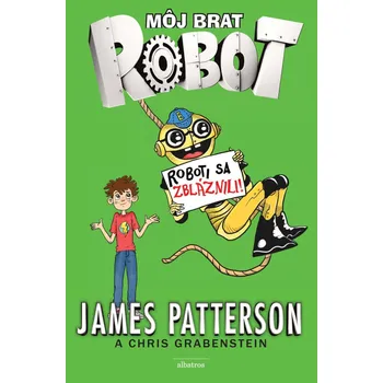 Môj brat robot 2 Roboti sa zbláznili!