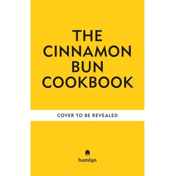 The Cinnamon Bun Cookbook (Pevná)