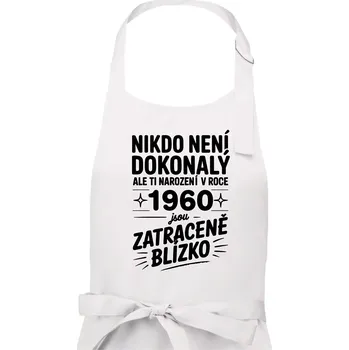 Kuchyňská zástěra Nikdo není dokonalý ale ti narození v roce 1960 jsou zatraceně blízko - Pánská zástěra na vaření - Univerzální velikost ( Bílá )