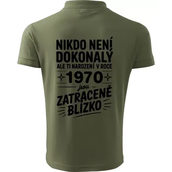 Pánská košile Nikdo není dokonalý ale ti narození v roce 1970 jsou zatraceně blízko - Polokošile pánská Pique Polo 203 - 5XL ( Khaki )