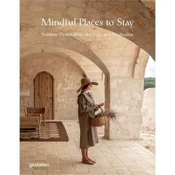 New Mags Kniha – Mindful Places to Stay, Sublime Destinations for Yoga and Meditation