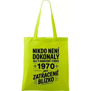 Nikdo není dokonalý ale ti narození v roce 1970 jsou zatraceně blízko - Taška bavlněná - 42 x 38 cm ( Limetková )