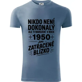 Pánské tričko Nikdo není dokonalý ale ti narození v roce 1950 jsou zatraceně blízko - Viper FIT - Pánské zůžené tričko - XL ( Denim )