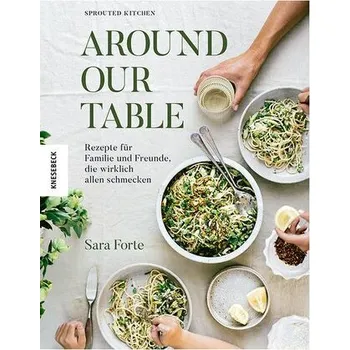 Around our Table - Forte, Sara [DE] (2025, Firma, Knesebeck Von Dem GmbH)
