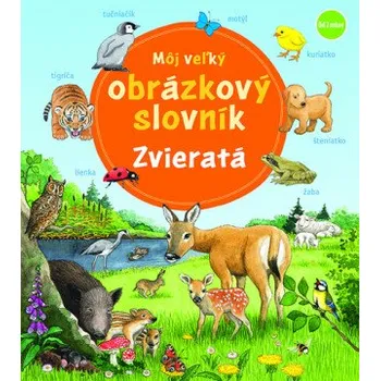 Leporelo Môj veľký obrázkový slovník Zvieratá (Susanne Gernhäuserová)(Leporelo)