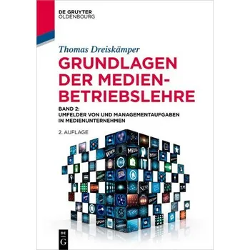 Grundlagen der Medienbetriebslehre Band 2 - Dreiskämper, Thomas