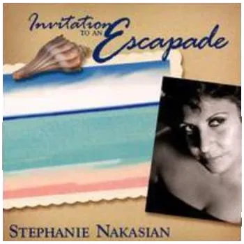 Zahraniční hudba CD Stephanie Nakasian: Invitation To An Escapade 2001