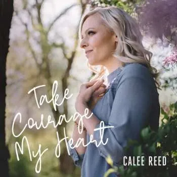 Zahraniční hudba CD Calee Reed: Take Courage My Heart 2020