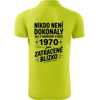 Pánská košile Nikdo není dokonalý ale ti narození v roce 1970 jsou zatraceně blízko - Polokošile Victory sportovní (dresovina) - 2XL ( Limetková )