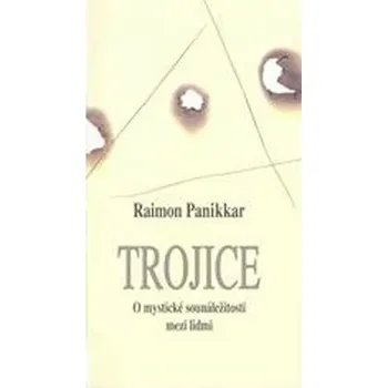 Trojice brožovaná Rajmond Panikkar