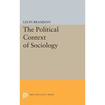 Cizojazyčná kniha Political Context of Sociology - Bramson, Leon