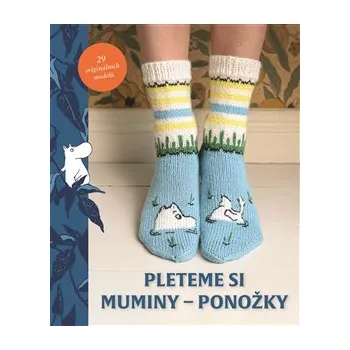 Pleteme si muminy - ponožky (Brožovaná)