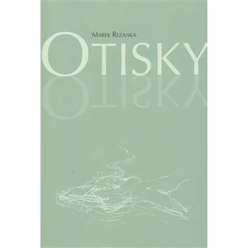 Poezie Otisky - Marek Řezanka