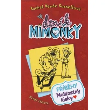 Příběhy nešťastný lásky: Deník mimoňky 6 - Rachel Renée Russellová